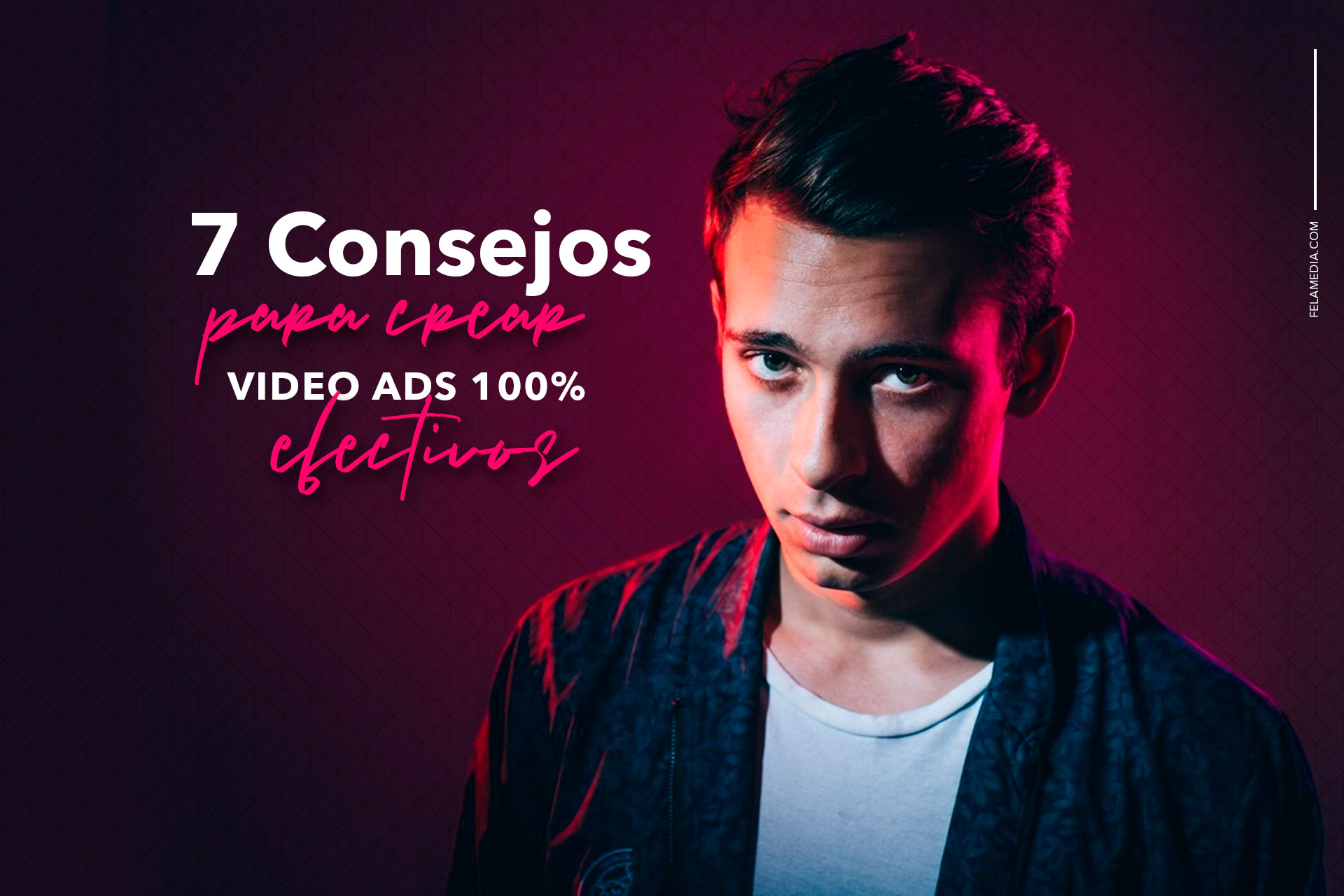 7 Consejos Para Crear Video Ads 100 Efectivos Blog De Marketing