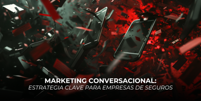 Marketing Conversacional: Estrategia Clave para Empresas de Seguros